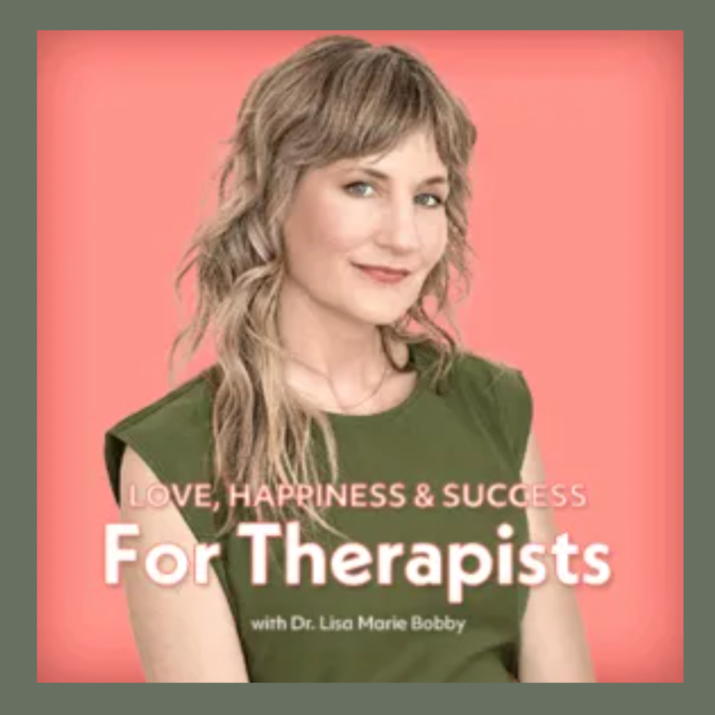 Love, Happiness & Success for Therapists